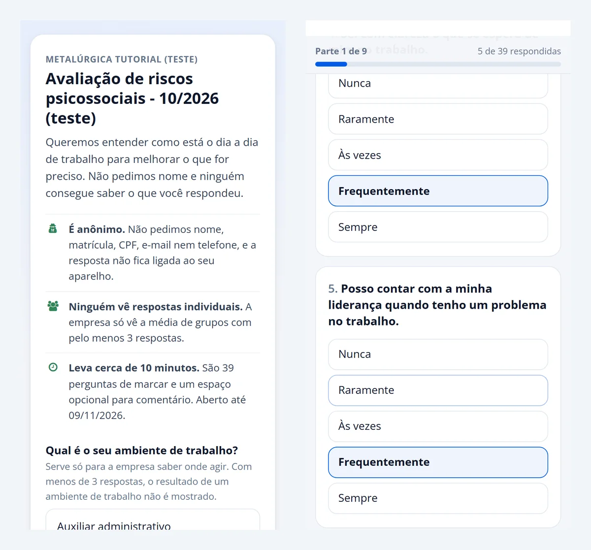 Questionário no celular: tela inicial com as garantias de anonimato e a escolha do ambiente, e uma página de perguntas com as opções de Nunca a Sempre