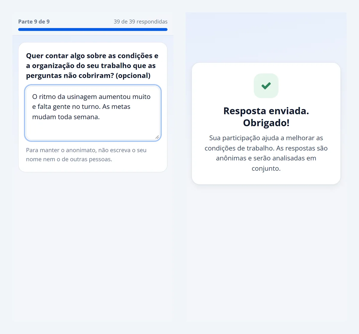 Última parte do questionário no celular com o comentário opcional e a tela Resposta enviada. Obrigado